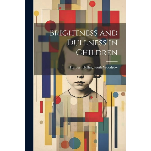 Brightness and Dullness in Children (Paperback)