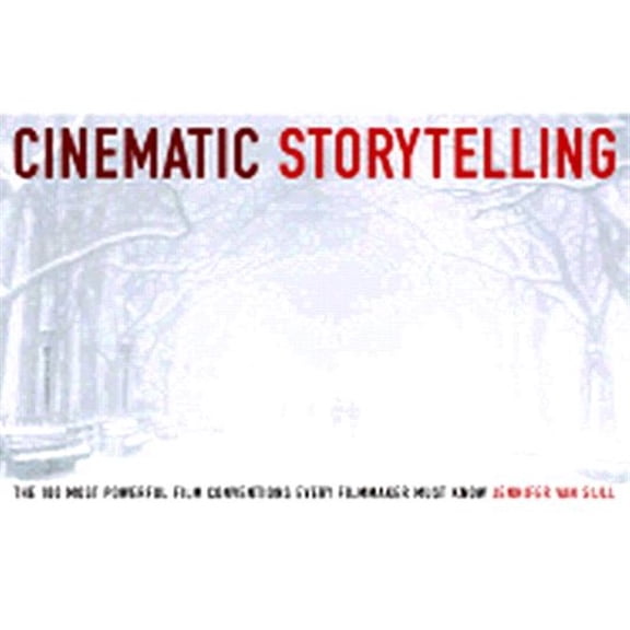 Pre-Owned Cinematic Storytelling (Paperback) 193290705X 9781932907056