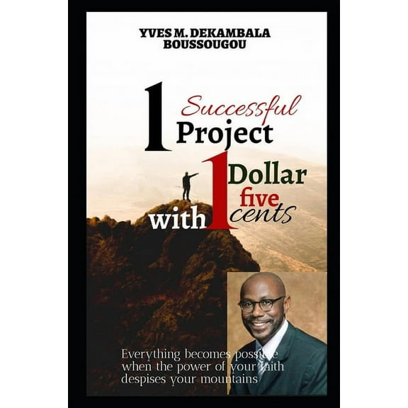 1 Successful Project with 1 Dollar five cents (Paperback)