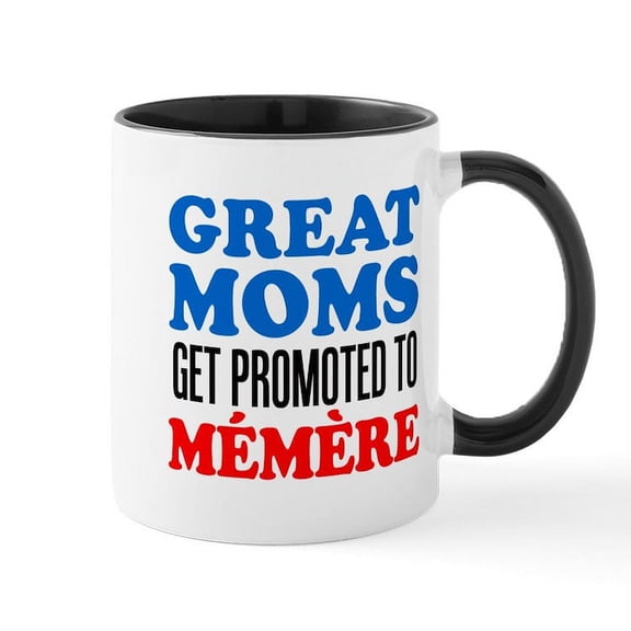 CafePress - Promoted To Memere Drinkware Mugs - 11 oz Ceramic Mug - Novelty Coffee Tea Cup
