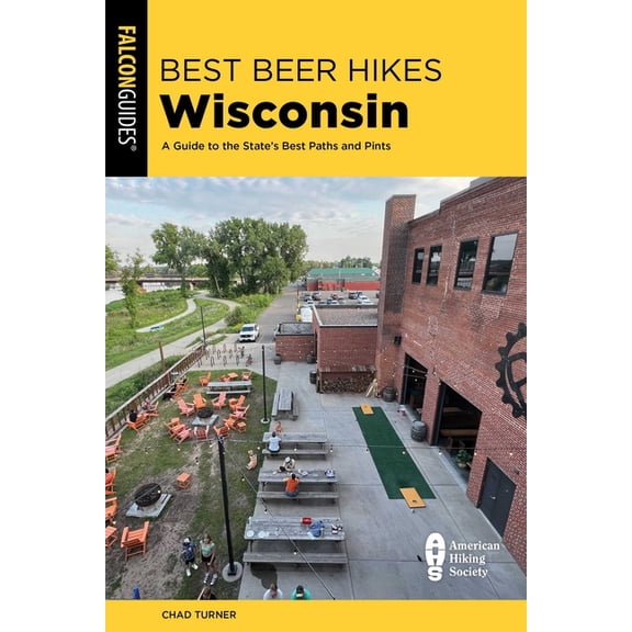 Best Beer Hikes Wisconsin: A Guide to the State's Best Paths and Pints, (Paperback)
