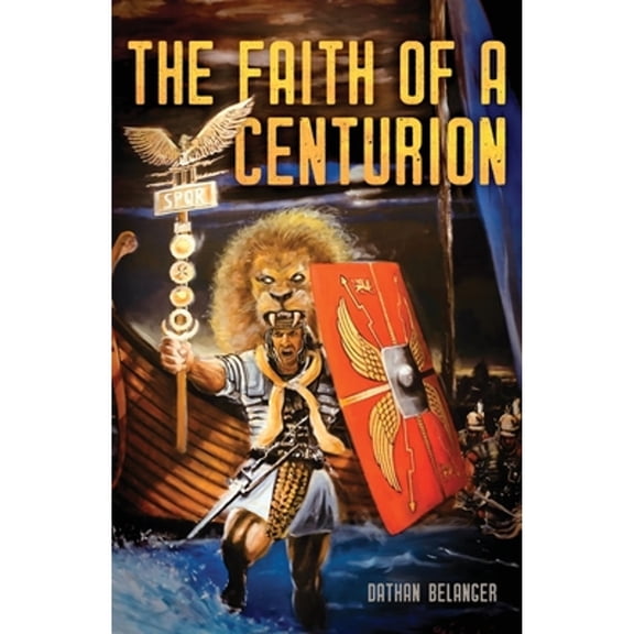 The Faith of a Centurion (Paperback)