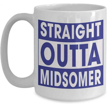 

Straight Outta Midsomer Coffee Mug Gift Mug For Midsomer Murders Fan Him Her Women Men Birthday Tea Cup Christmas Xmas