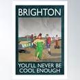 thumbnail image 2 of Brighton - You'Ll Never Be Cool Enough Poster Wall Art, Modern Wall Decor For Living Room Bedroom, 16x24 UNFRAMED, 2 of 3