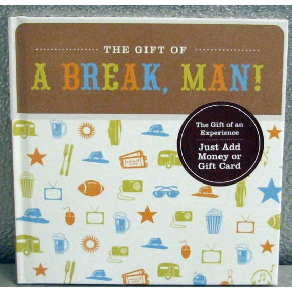 The Gift of A Break, Man Add Money or Gift Card Hallmark Gift Books [Hardcover] [Jan 01, 2011]
