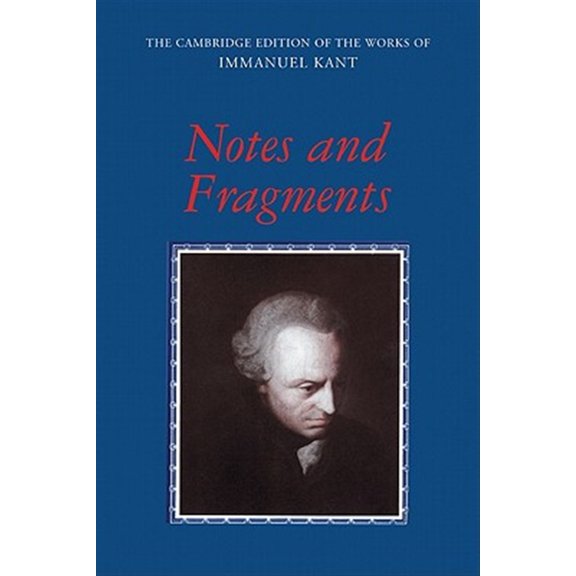 Pre-Owned Cambridge Edition of the Works of Immanu Notes and Fragments, (Paperback)