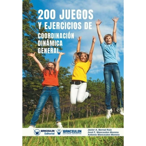 200 Juegos y Ejercicios de Coordinación Dinámica General (Paperback)