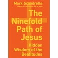 thumbnail image 1 of Pre-Owned The Ninefold Path of Jesus: Hidden Wisdom of the Beatitudes (Paperback) 0830846840 9780830846849, 1 of 2