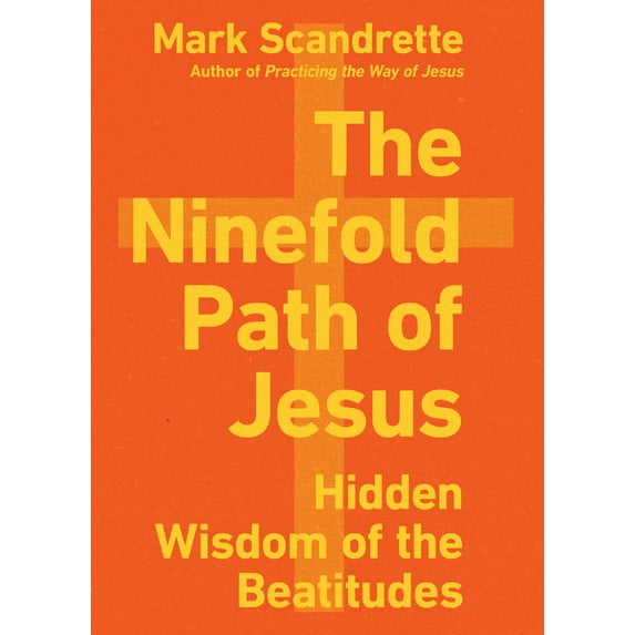 Pre-Owned The Ninefold Path of Jesus: Hidden Wisdom of the Beatitudes (Paperback) 0830846840 9780830846849