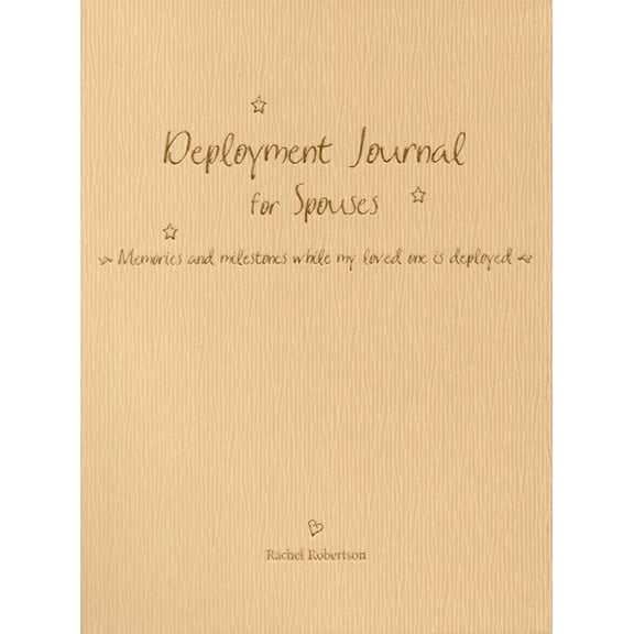 Pre-Owned Deployment Journal for Spouses: Memories and Milestones While My Loved One Is Deployed, 9780965748346, 0965748340, Hardcover,