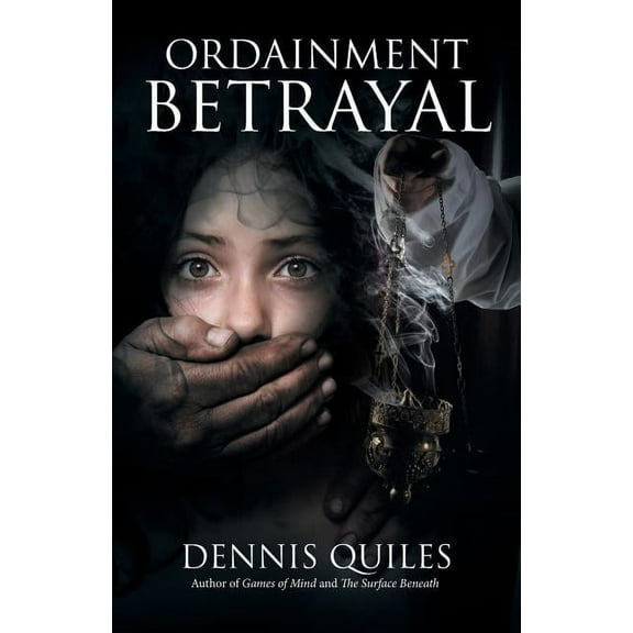 Ordainment Betrayal  Paperback  Dennis Quiles
