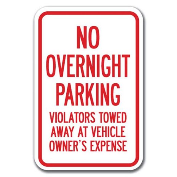 SignMission A-1218 Tow Away Parking Signs - Ovni Pk 12 x 18 in. No Overnight Parking Violators Will Be Towed Away Heavy Gauge Aluminum Sign