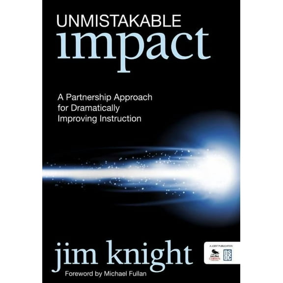 Unmistakable Impact: A Partnership Approach for Dramatically Improving Instruction, (Paperback)