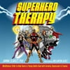 Superhero Therapy : Mindfulness Skills to Help Teens and Young Adults Deal with Anxiety, Depression, and Trauma