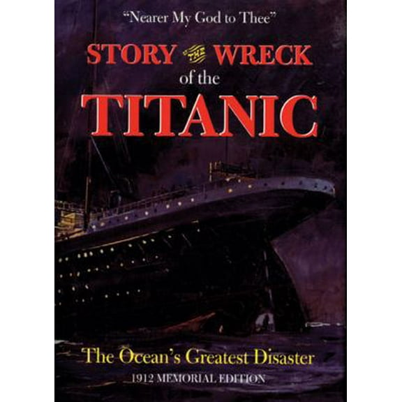 Pre-Owned Story of the Wreck of the Titanic (Hardcover) 0785810110 9780785810117