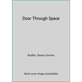 thumbnail image 1 of Pre-Owned The Door Through Space (Unknown) 0441159354 9780441159352, 1 of 1