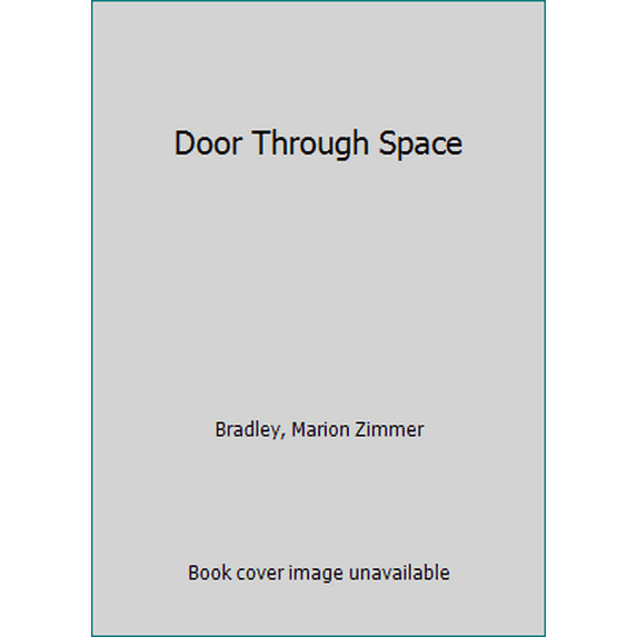 Pre-Owned The Door Through Space (Unknown) 0441159354 9780441159352