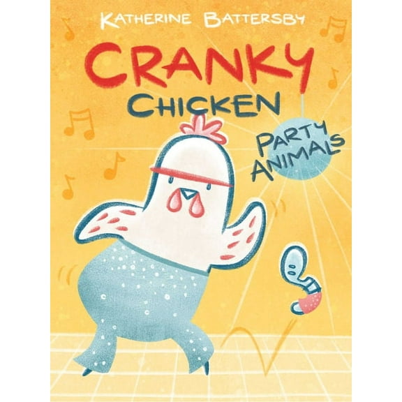 Cranky Chicken Party Animals: A Cranky Chicken Book 2, Book 2, (Paperback)