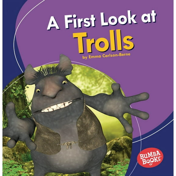 Bumba Books (R) -- Fantastic Creatures: A First Look at Trolls (Paperback)