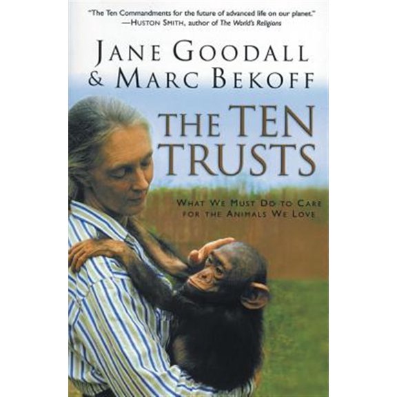 Pre-Owned The Ten Trusts: What We Must Do to Care for the Animals We Love (Paperback) 0060556110 9780060556112