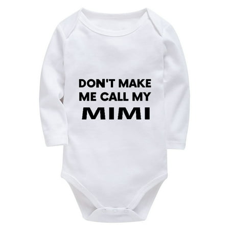 

Don t Make Me Call My Mimi New Born Baby Boy Clothes Long Sleeve Gender Neutral Onsies White Boys Onesie