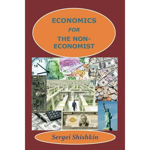 Economics for the Non-economist, (Paperback)