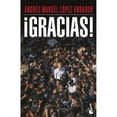 thumbnail image 1 of Libro ¡gracias! Tapa Blanda, Autor Andres Manuel Lopez Obrador, Editorial Booket Mexico, 1 of 1