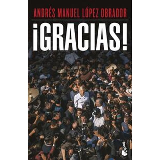 Libro ¡gracias! Tapa Blanda, Autor Andres Manuel Lopez Obrador, Editorial Booket Mexico