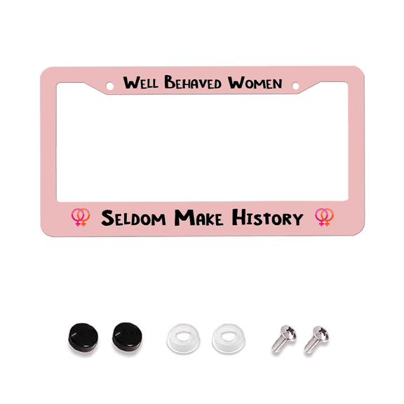 1ps Well Behaved Women Seldom Make History License Plate Frame, Pink Car Tag Frame Front License Plate Cover Holder for Women 12x6 Inch