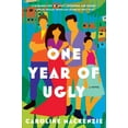 thumbnail image 2 of One Year of Ugly : A Novel (Hardcover), 2 of 3