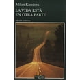 thumbnail image 1 of LA VIDA ESTA EN OTRA PARTE TUSQUETS EDITORES MILAN KUNDERA, 1 of 2