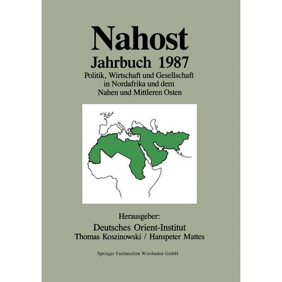 Nahost Jahrbuch 1987: Politik, Wirtschaft Und Gesellschaft in Nordafrika Und Dem Nahen Und Mittleren Osten, (Paperback)