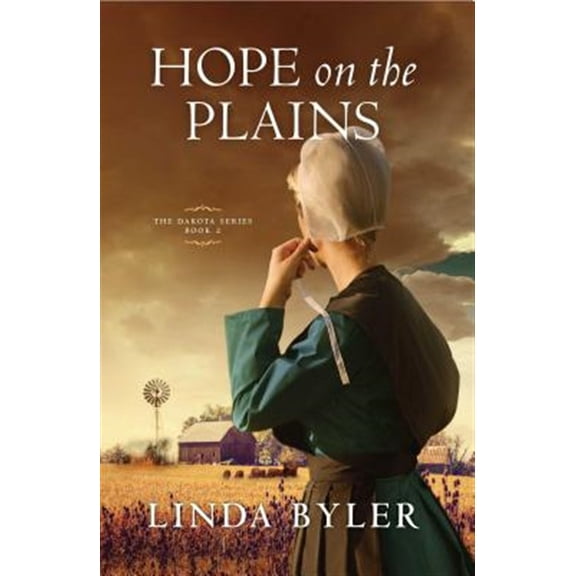 Pre-Owned Hope on the Plains: The Dakota Series, Book 2 (Paperback) 1680993119 9781680993110