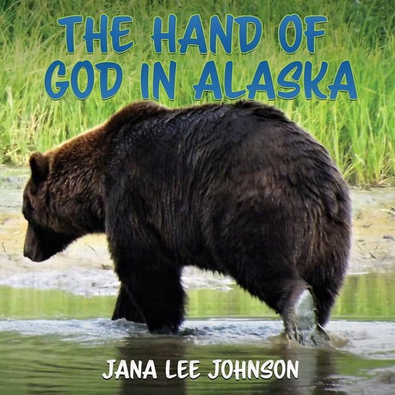 The Hand of God in Alaska, (Paperback)