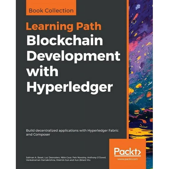 Blockchain Development with Hyperledger: Build decentralized applications with Hyperledger Fabric and Composer, (Paperback)