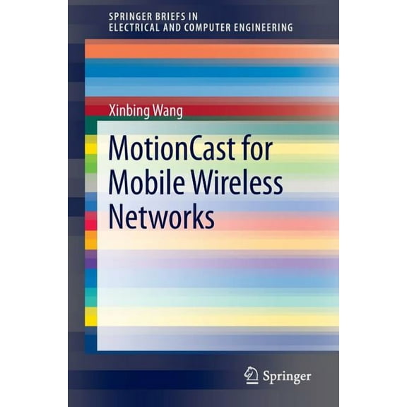 Springerbriefs in Electrical and Compute Motioncast for Mobile Wireless Networks, (Paperback)