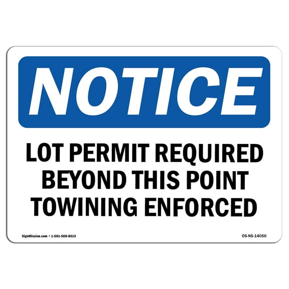 SignMission OS-NS-A-710-L-14050 7 x 10 in. OSHA Notice Sign - Lot Permit Required Beyond This Point Towing