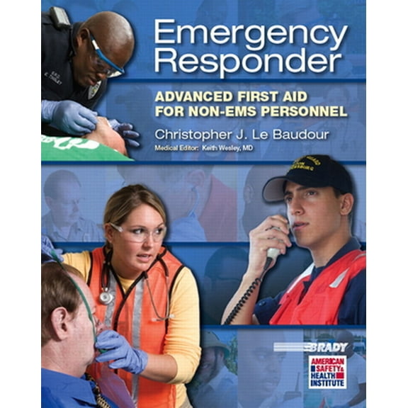 Pre-Owned Emergency Responder: Advanced First Aid for Non-EMS Personnel (Paperback) 0131712144 9780131712140
