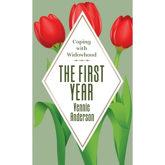 The First Year: Coping with Widowhood, (Hardcover)