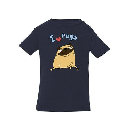

I Love Pugs T-Shirt Infant -Image by Shutterstock 24 Months