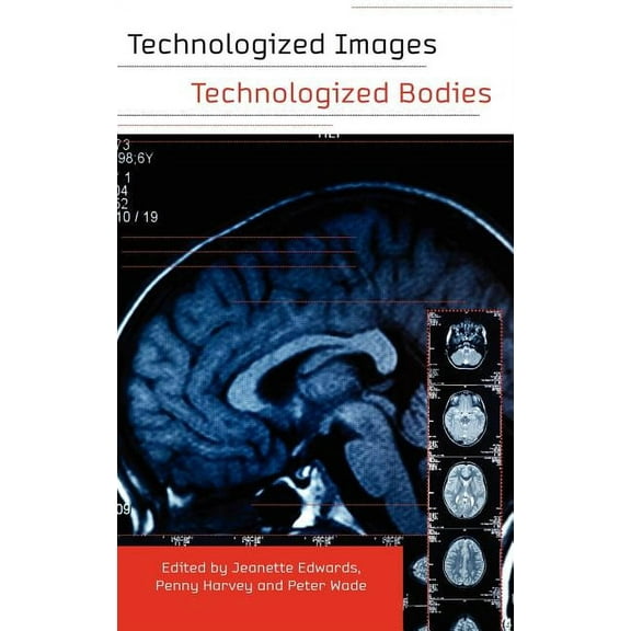 Technologized Images, Technologized Bodies, (Hardcover)