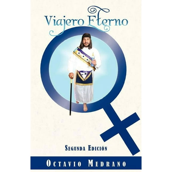 Viajero Eterno: Segunda Edición (Spanish Edition)