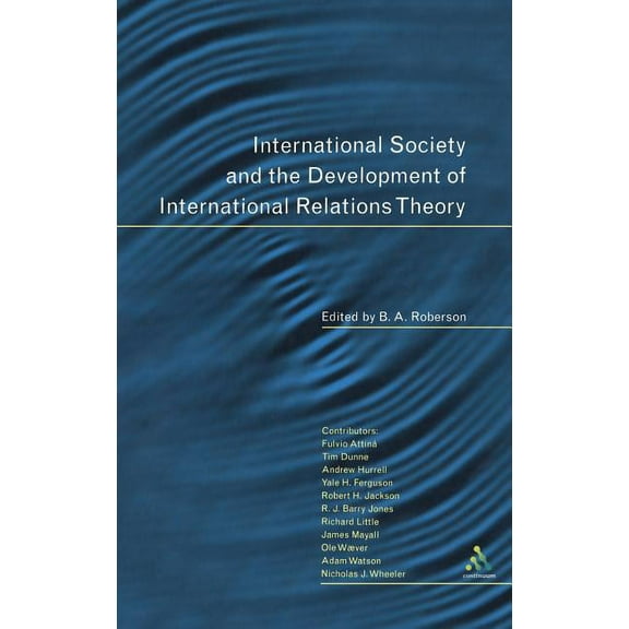 International Society and the Development of International Relations Theory, (Hardcover)