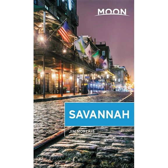 Travel Guide: Moon Savannah : With Hilton Head (Edition 2) (Paperback)