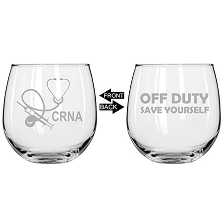 

Wine Glass for Red or White Wine Two Sided Off Duty Save Yourself CRNA Nurse Anesthetist Anesthesiology (16 oz Stemless)