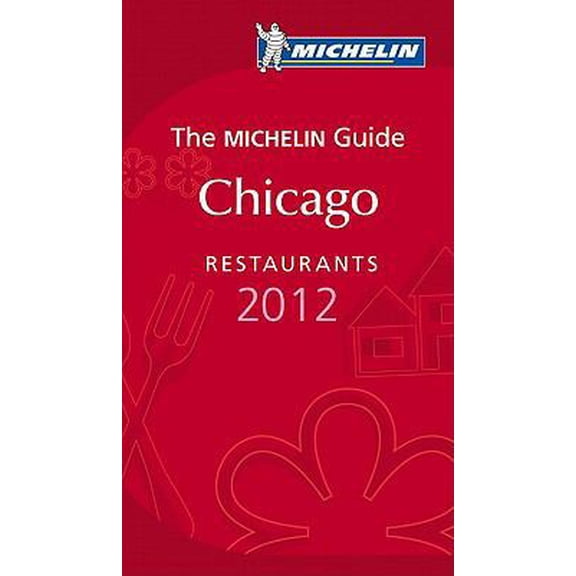 Pre-Owned Michelin Red Guide Chicago 2012 (Michelin Guide/Michelin) (Paperback) 2067165305 9782067165304