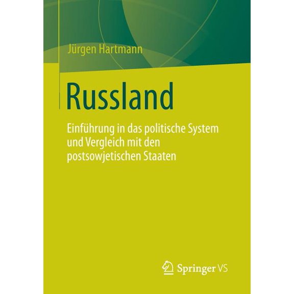 Russland: Einführung in Das Politische System Und Vergleich Mit Den Postsowjetischen Staaten, (Paperback)