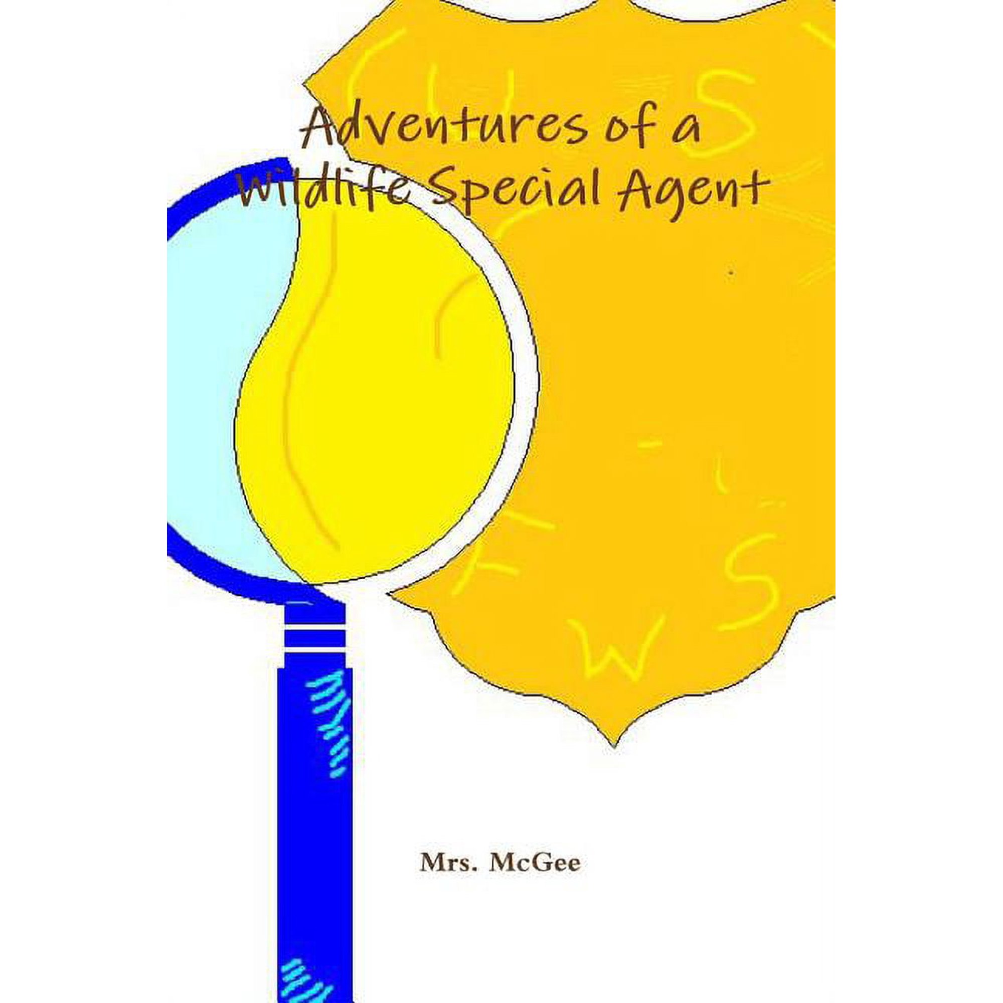 Adventures of a Wildlife Special Agent (Paperback)