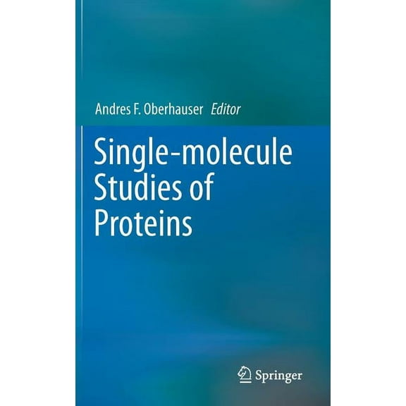 Biophysics for the Life Sciences Single-Molecule Studies of Proteins, Book 2, (Hardcover)