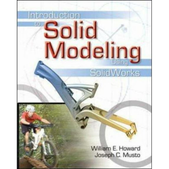 Pre-Owned Introduction to Solid Modeling Using SolidWorks (Paperback) 0072978775 9780072978773